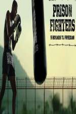 Watch Prison Fighters: Five Rounds to Freedom Megashare