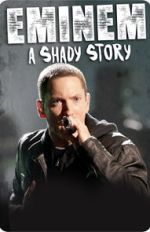 Watch Eminem: A Shady Story Online Megashare