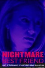Watch Nightmare Best Friend Megashare