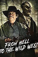 Watch From Hell to the Wild West Megashare