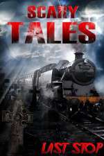 Watch Scary Tales Last Stop Megashare