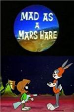 Watch Mad as a Mars Hare Megashare