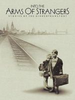 Watch Into the Arms of Strangers: Stories of the Kindertransport Megashare