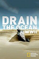 Watch Drain the Ocean: WWII Megashare