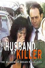 Watch My Husband My Killer Megashare