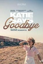 Watch Katie Says Goodbye Megashare