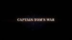 Watch Captain Tom\'s War Megashare