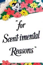 Watch For Scent-imental Reasons (Short 1949) Megashare