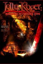 Watch Jolly Roger Massacre at Cutter's Cove Megashare