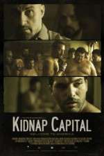 Watch Kidnap Capital Megashare