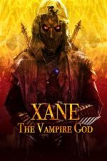 Watch Xane: The Vampire God Megashare