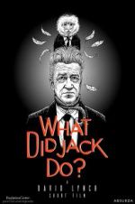 Watch What Did Jack Do? Online Megashare