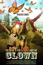 Watch The Boy, the Dog and the Clown Megashare