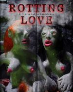 Watch Rotting Love (Short 2023) Online Megashare
