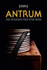 Watch Antrum: The Deadliest Film Ever Made Megashare