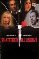 Watch Shattered Illusions Online Megashare
