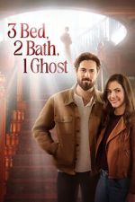 Watch 3 Bed, 2 Bath, 1 Ghost Online Megashare