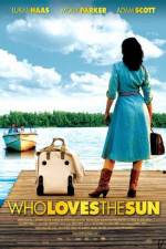 Watch Who Loves the Sun Online Megashare