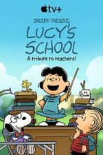 Watch Snoopy Presents: Lucy\'s School (TV Special 2022) Megashare