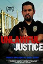 Watch Unlawful Justice Megashare