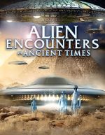 Watch Alien Encounters in Ancient Times Megashare