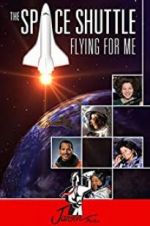 Watch The Space Shuttle: Flying for Me Megashare