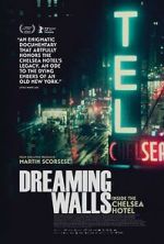 Watch Dreaming Walls: Inside the Chelsea Hotel Megashare