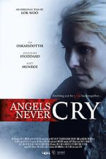 Watch Angels Never Cry Online Megashare