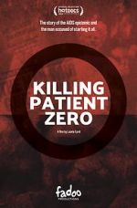 Watch Killing Patient Zero Megashare