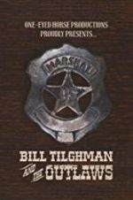 Watch Bill Tilghman and the Outlaws Megashare
