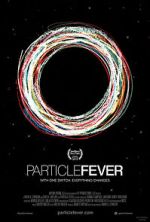 Watch Particle Fever Megashare