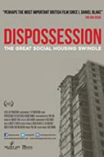 Watch Dispossession: The Great Social Housing Swindle Megashare