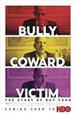 Watch Bully. Coward. Victim. The Story of Roy Cohn Megashare
