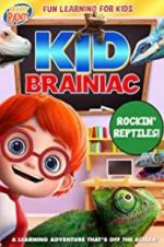 Watch Kid Brainiac: Rockin\' Reptiles Megashare