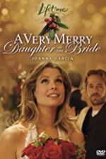 Watch A Very Merry Daughter of the Bride Megashare