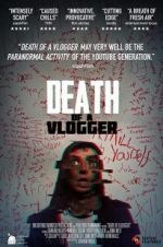 Watch Death of a Vlogger Megashare