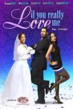 Watch If You Really Love Me Megashare