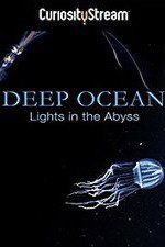 Watch Deep Ocean: Lights in the Abyss Megashare