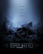 Watch The Lost Relic: A Star Wars Story (Short 2023) Megashare