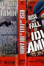 Watch Rise and Fall of Idi Amin Megashare
