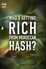 Watch Who\'s Getting Rich from Moroccan Hash? Megashare