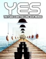 Watch Yes They are Controlling Our Minds Megashare
