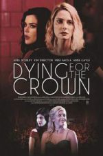 Watch Dying for the Crown Megashare