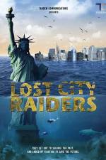 Watch Lost City Raiders Megashare