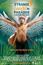 Watch Strange Birds in Paradise A West Papuan Story Online Megashare