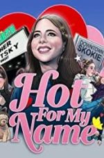 Watch Hot for My Name Megashare