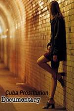 Watch Cuba Prostitution Documentary Megashare