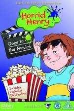 Watch Horrid Henry Goes To The Movies Online Megashare