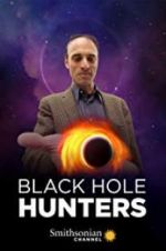 Watch Black Hole Hunters Megashare