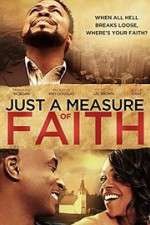 Watch Just a Measure of Faith Megashare